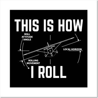 This Is How I Roll - Funny Aviation Posters and Art